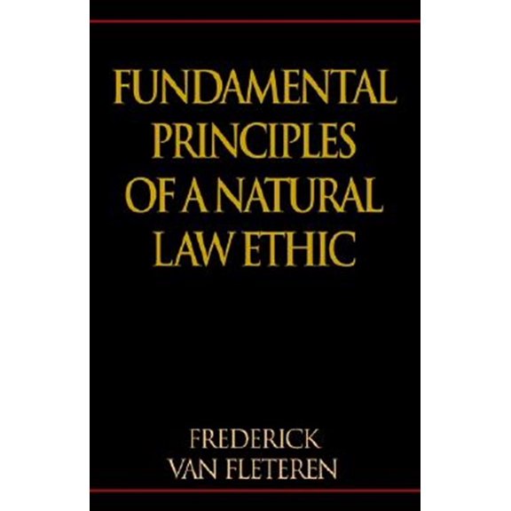 Pre-Owned Fundamental Principles of a Natural Law Ethic