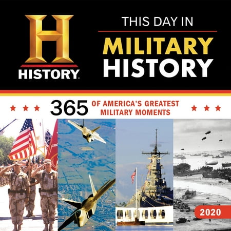2020 History Channel This Day in Military History Wall Calendar: 365 Days of America's Greatest Military Moments