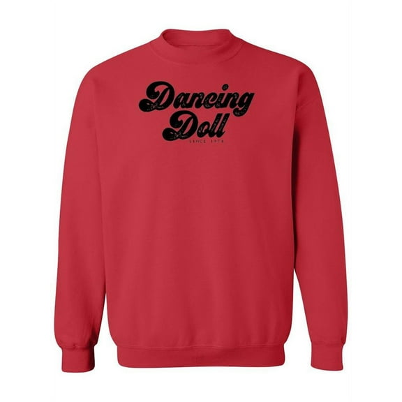 "dancing Doll Since 1978" Sweatshirt Women -Image by Shutterstock, Female Medium