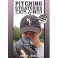 thumbnail image 1 of Pre-Owned Pitching Strategies Explained: A Parent's Guide (Paperback) 1932549846 9781932549843, 1 of 1