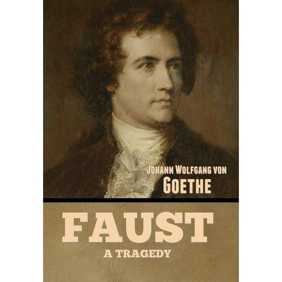 Faust: A Tragedy, (Hardcover)