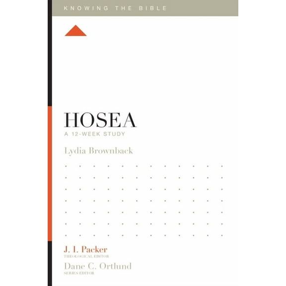 Knowing the Bible Hosea: A 12-Week Study, (Paperback)