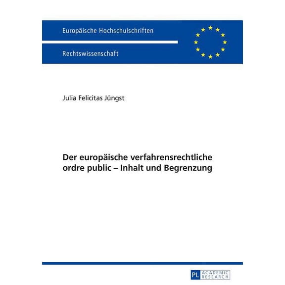 Europäische Hochschulschriften Recht Der europaeische verfahrensrechtliche ordre public - Inhalt und Begrenzung, Book 5516, (Paperback)