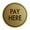 Brushed Gold, variant on Signs ByLITA Circle Pay Here Sign (Black) - Small