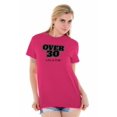 thumbnail image 4 of Over 30 Birthday Funny Ironic Novelty Plus Size Crewneck Graphic Tee Shirt Brisco Brands 2X, 4 of 5