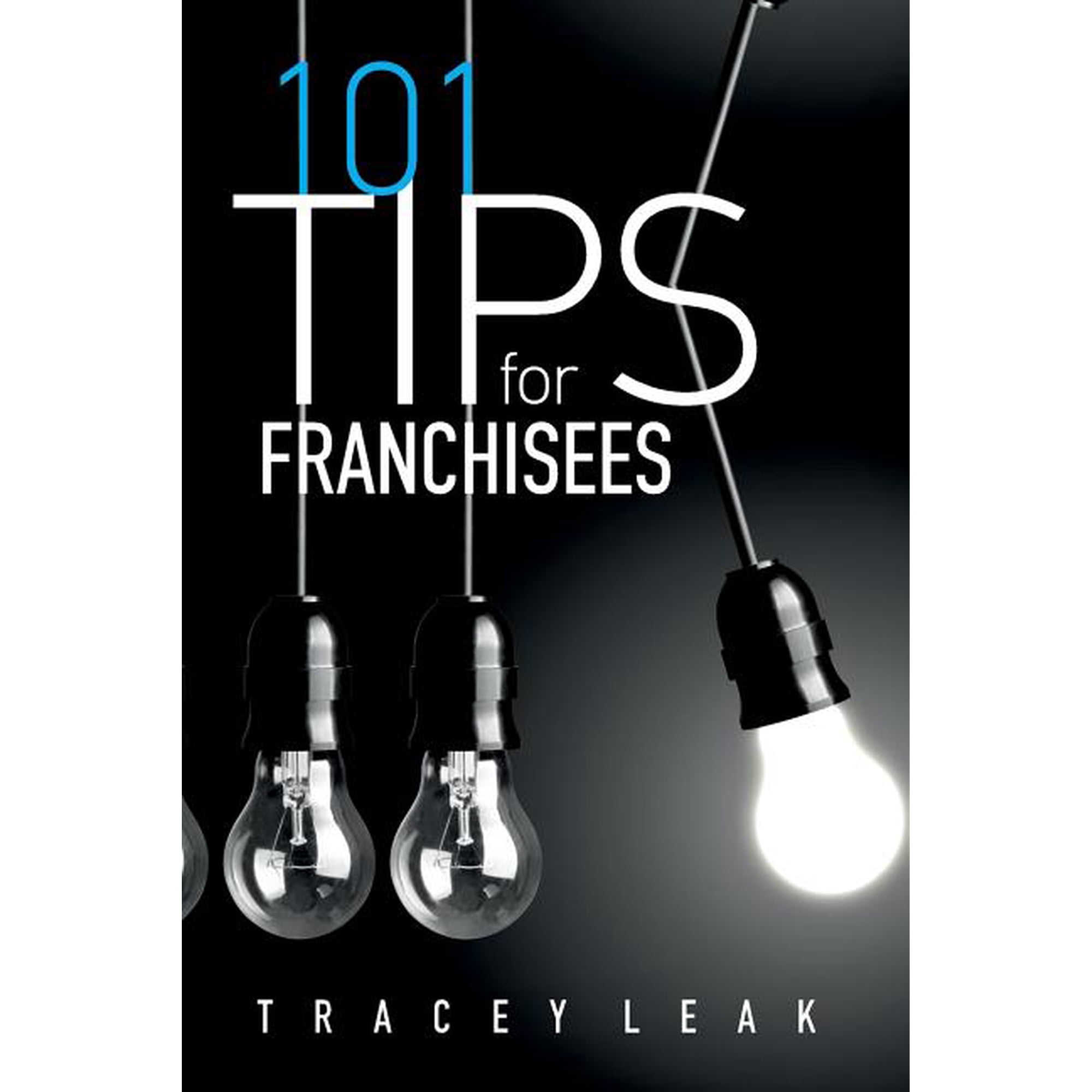 101 Tips for Franchisees (Paperback)