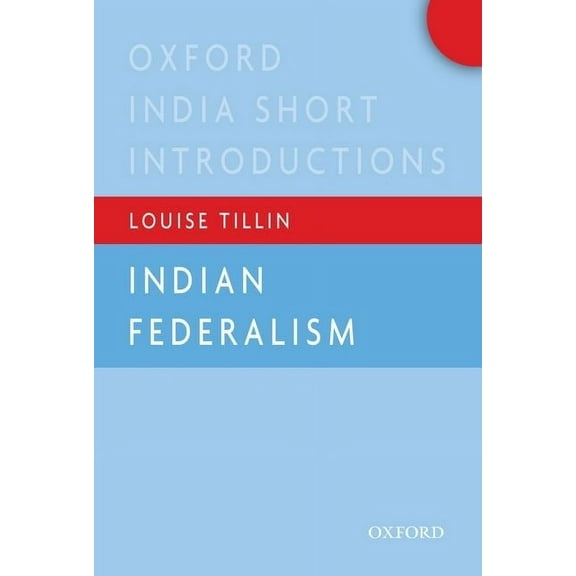 Oxford India Short Introductions Indian Federalism, (Paperback)