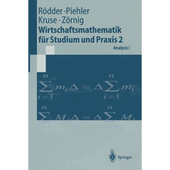 Springer-Lehrbuch Wirtschaftsmathematik Für Studium Und PRAXIS 2: Analysis I, (Paperback)