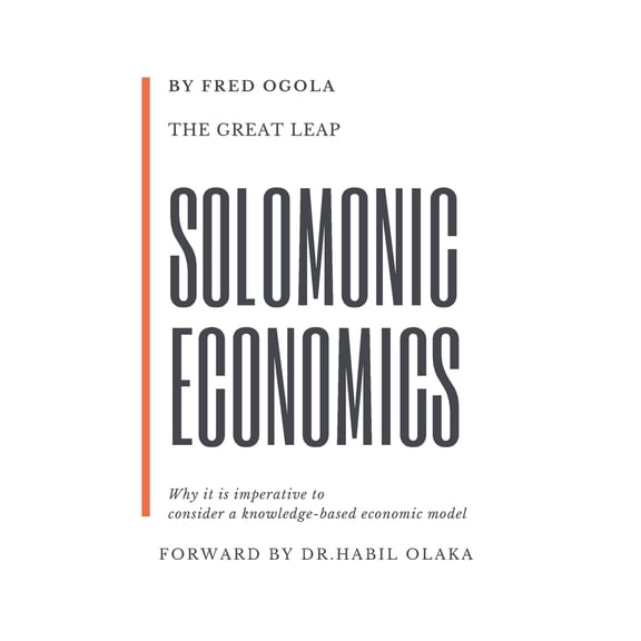 Pre-Owned The Great Leap: Solomonic Economics: Why it is imperative to consider a knowledge-based economic model (Paperback) 991450146X 9789914501469