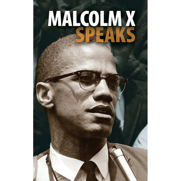Malcolm X Speeches Writings Malcolm X Speaks Hardcover Walmart Malcolm x speeches writings malcolm x speaks hardcover walmart
