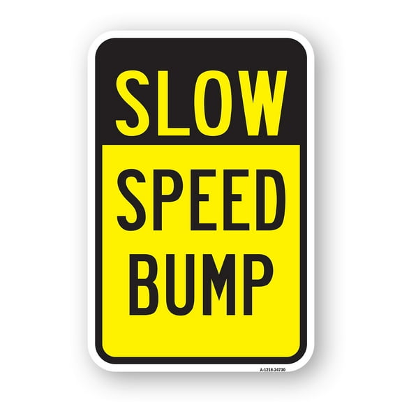 SignMission A-1824-24730 18 x 24 in. Aluminum Sign - Slow Speed Bump