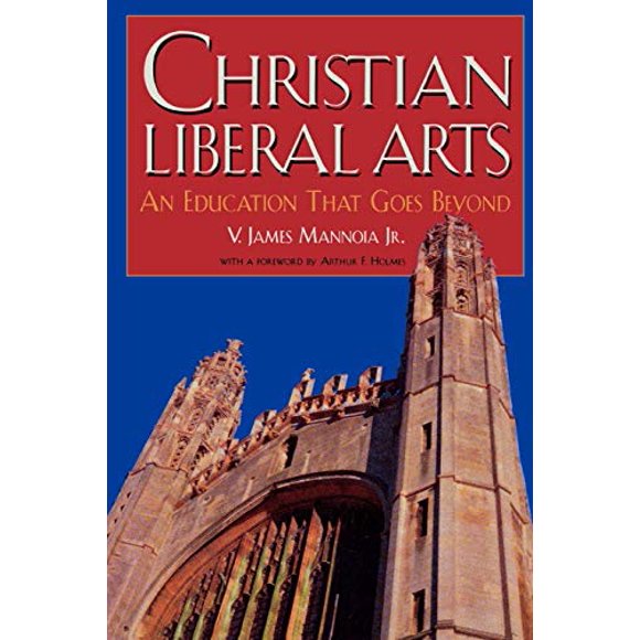 Christian Liberal Arts: An Education that Goes Beyond