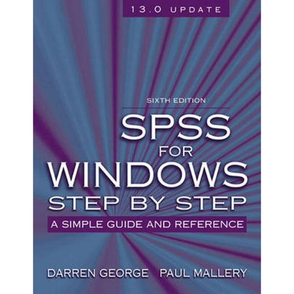 SPSS for Windows Step by Step : A Simple Guide and Reference, 13.0 Update (Edition 6) (Paperback)