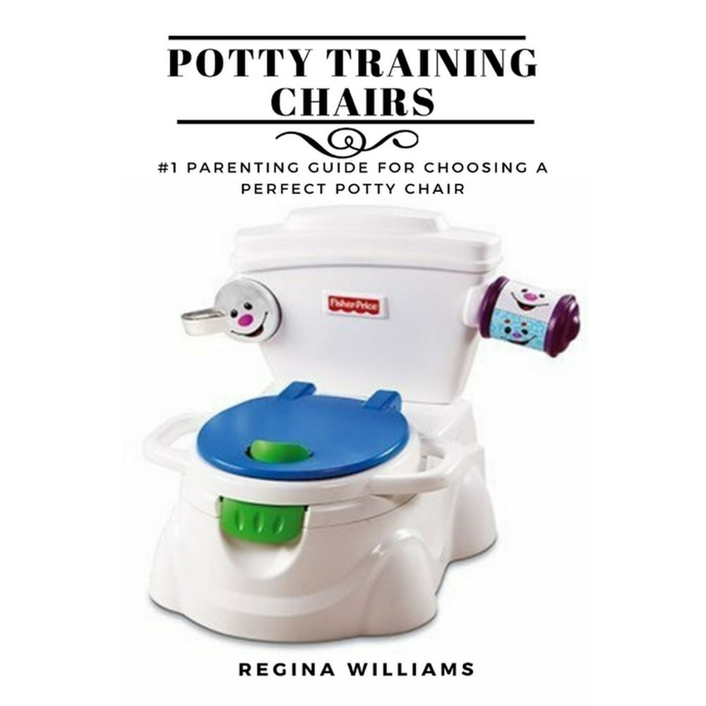 Potty Training Chairs 1 Parenting Guide for Choosing a Perfect Potty