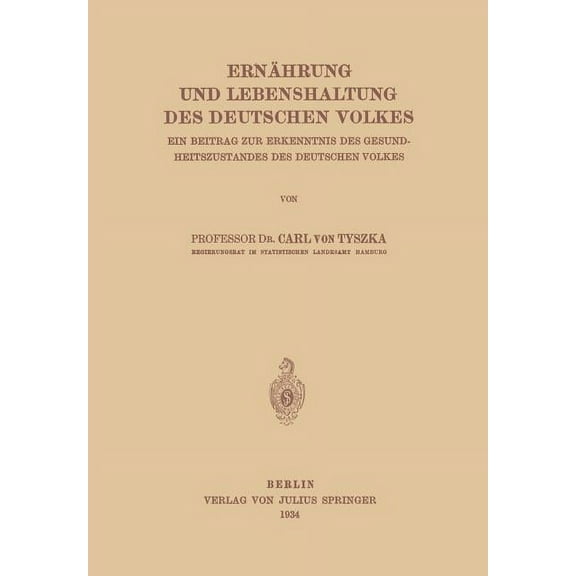 ErnÃ¤hrung Und Lebenshaltung Des Deutschen Volkes: Ein Beitrag Zur Erkenntnis Des Gesundheitszustandes Des Deutschen Volk, (Paperback)