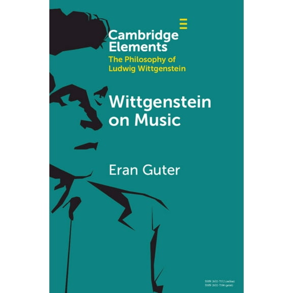 Elements in the Philosophy of Ludwig Wit Wittgenstein on Music, (Paperback)