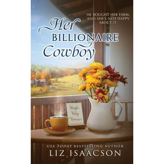 Steeple Ridge Romance Her Billionaire Cowboy: Christian Cowboy Romance, Book 1, (Paperback)