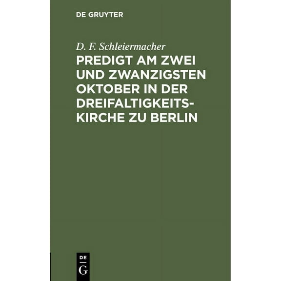 Predigt Am Zwei Und Zwanzigsten Oktober in Der Dreifaltigkeitskirche Zu Berlin (Hardcover)