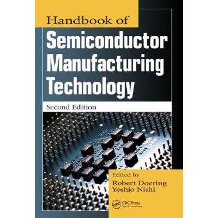 Handbook Of Semiconductor Manufacturing Technology - 