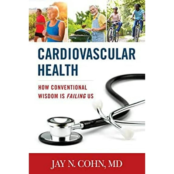 Pre-Owned Cardiovascular Health: How Conventional Wisdom is Failing Us, 9781442275126, 144227512X, Hardcover, 1 edition