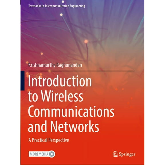 Textbooks in Telecommunication Engineeri Introduction to Wireless Communications and Networks: A Practical Perspective, (Paperback)
