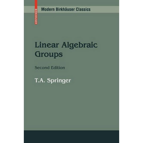Modern BirkhÃ¤user Classics Linear Algebraic Groups, (Paperback)