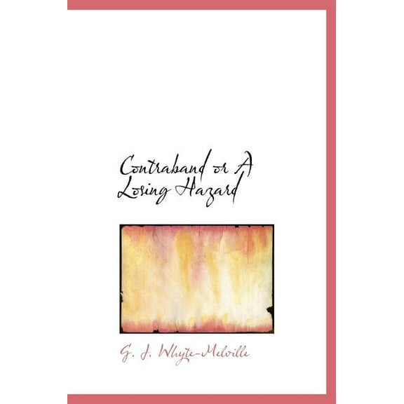 Contraband or a Losing Hazard (Hardcover)