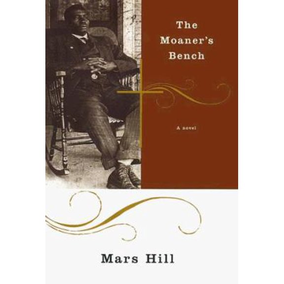 Pre-Owned The Moaner's Bench (Hardcover) 0060191023 9780060191023