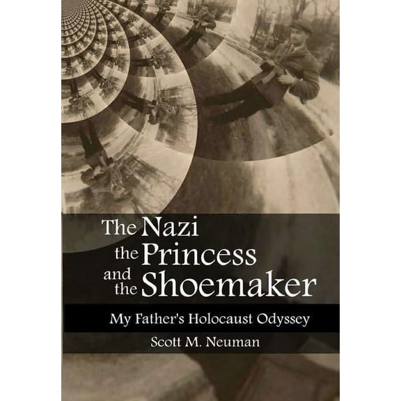 The Nazi, the Princess, and the Shoemaker, (Hardcover)