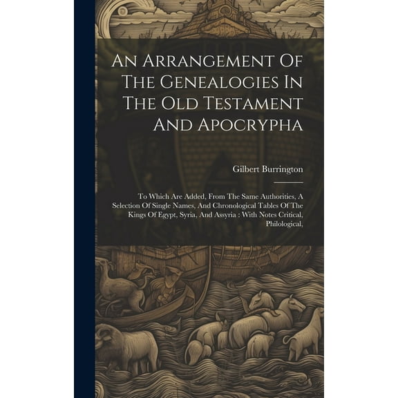 An Arrangement Of The Genealogies In The Old Testament And Apocrypha (Hardcover)