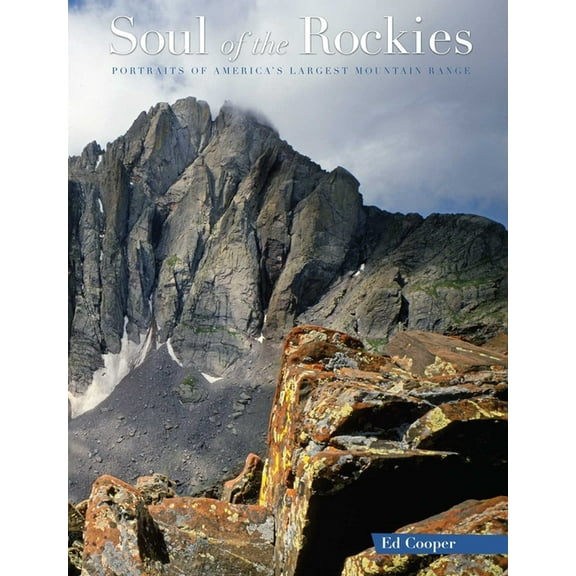 Soul of the Rockies: Portraits of America's Largest Mountain Range, (Hardcover)