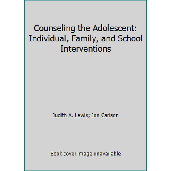 Pre-Owned Counseling the Adolescent: Individual, Family, and School Interventions (Paperback) 0891082573 9780891082576