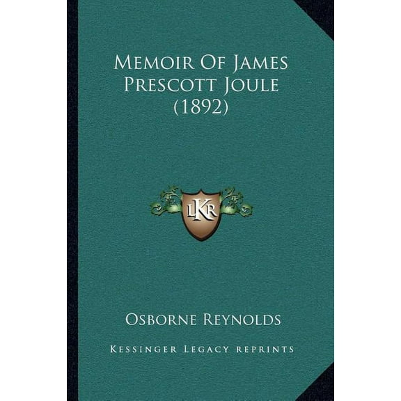 Memoir Of James Prescott Joule (1892) (Paperback)