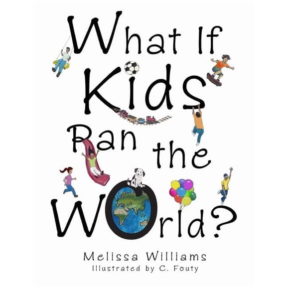 What If Kids Ran the World?