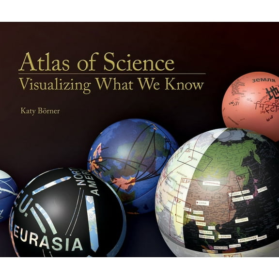 Atlas of Science: Visualizing What We Know, (Hardcover)