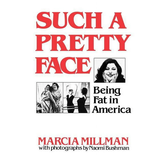 Such a Pretty Face: Being Fat in America, (Paperback)