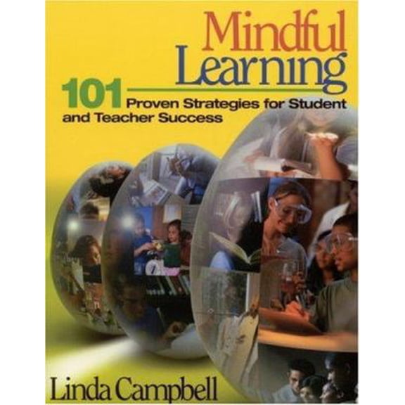 Pre-Owned Mindful Learning: 101 Proven Strategies for Student and Teacher Success (Paperback) 0761945725 9780761945727