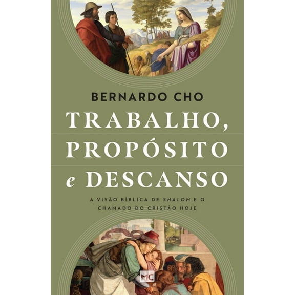 Trabalho, propÃ³sito e descanso, (Paperback)