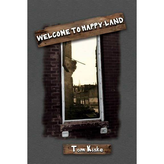 Welcome to Happy-Land, (Paperback)