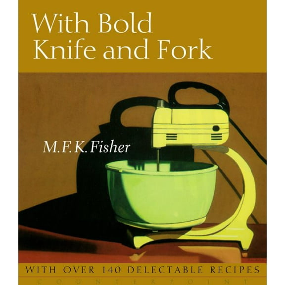 With Bold Knife and Fork (Paperback)