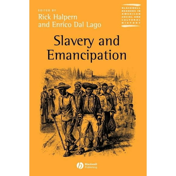 Wiley Blackwell Readers in American Soci Slavery and Emancipation, (Paperback)