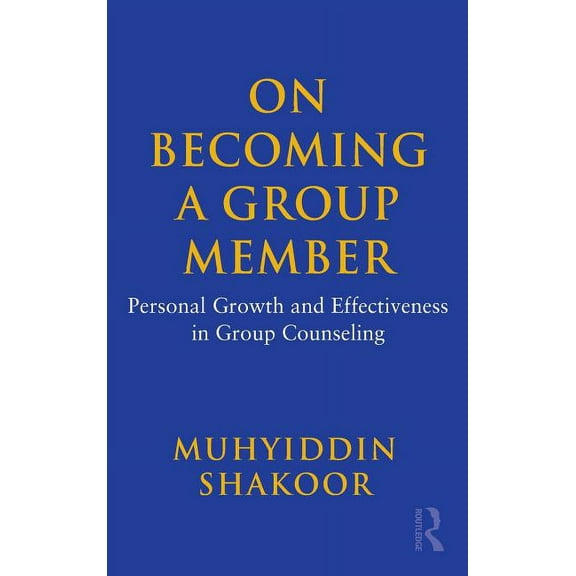 On Becoming a Group Member: Personal Growth and Effectiveness in Group Counseling, (Hardcover)
