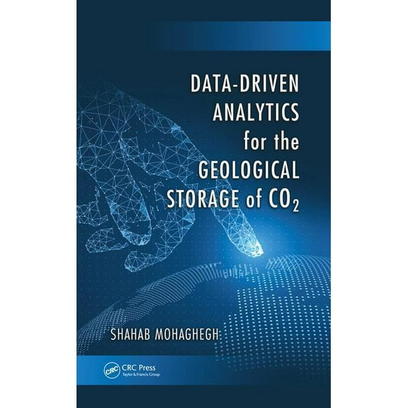 Data-Driven Analytics for the Geological Storage of CO2, (Hardcover)
