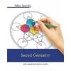 Color Serenity: Sacred Geometry: A Grown-Up Coloring Book Featuring Natural Proportions for Optimum Relaxation