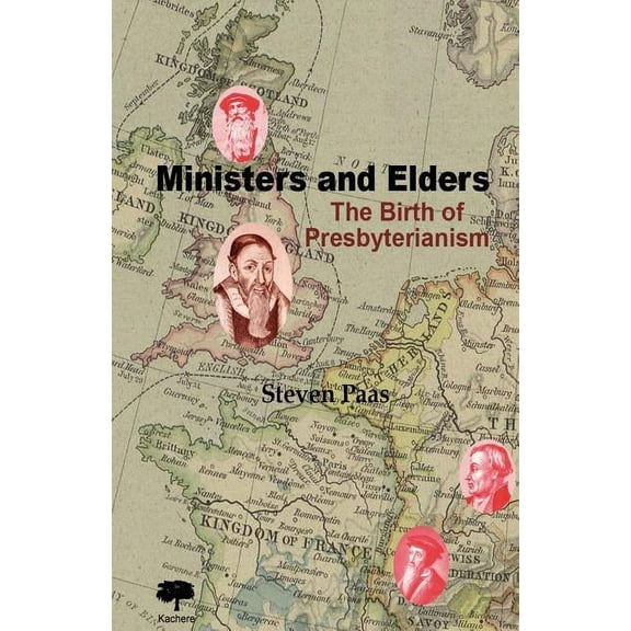 Ministers and Elders. The Birth of Presbyterianism, (Paperback)