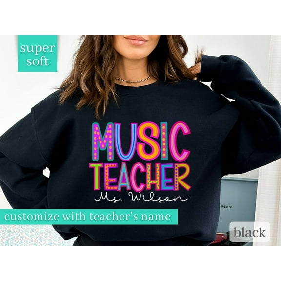 Custom Music Teacher Sweatshirt, Personalized Teacher Name Hoodie, Music Gift for Women