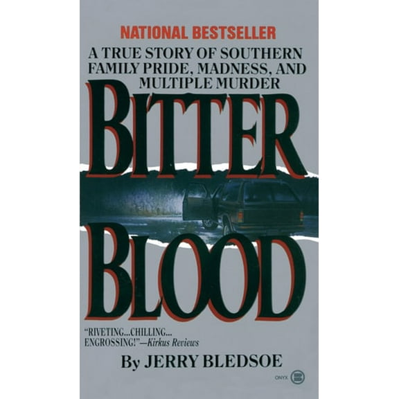 Pre-Owned Bitter Blood: A True Story of Southern Family Pride, Madness, and Multiple Murder (Mass Market Paperback) 0451402103 9780451402103