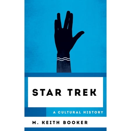 Star Trek : A Cultural History