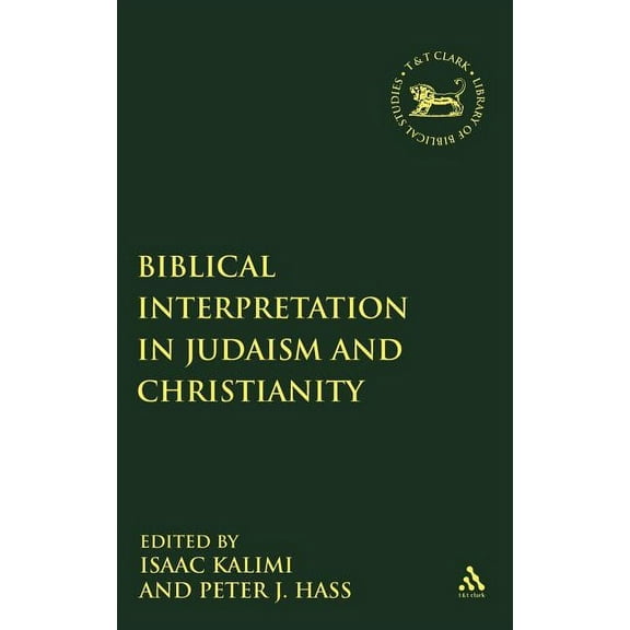Biblical Interpretation in Judaism and Christianity, (Hardcover)