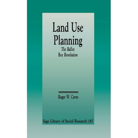 Sage Library of Social Research Land Use Planning: The Ballot Box Revolution Book 187 (Hardcover)